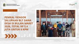 Pemkal Dengok Salurkan BLT Dana Desa Di Bulan Maret 2026, Total Rp 5,4 Juta untuk 6 KPM